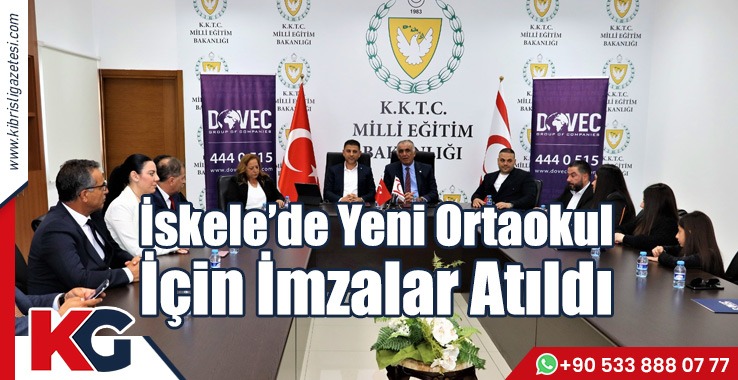 İskele’de Yeni Ortaokul İçin İmzalar Atıldı