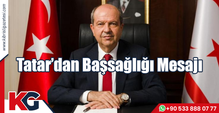 Tatar'dan Başsağlığı Mesajı