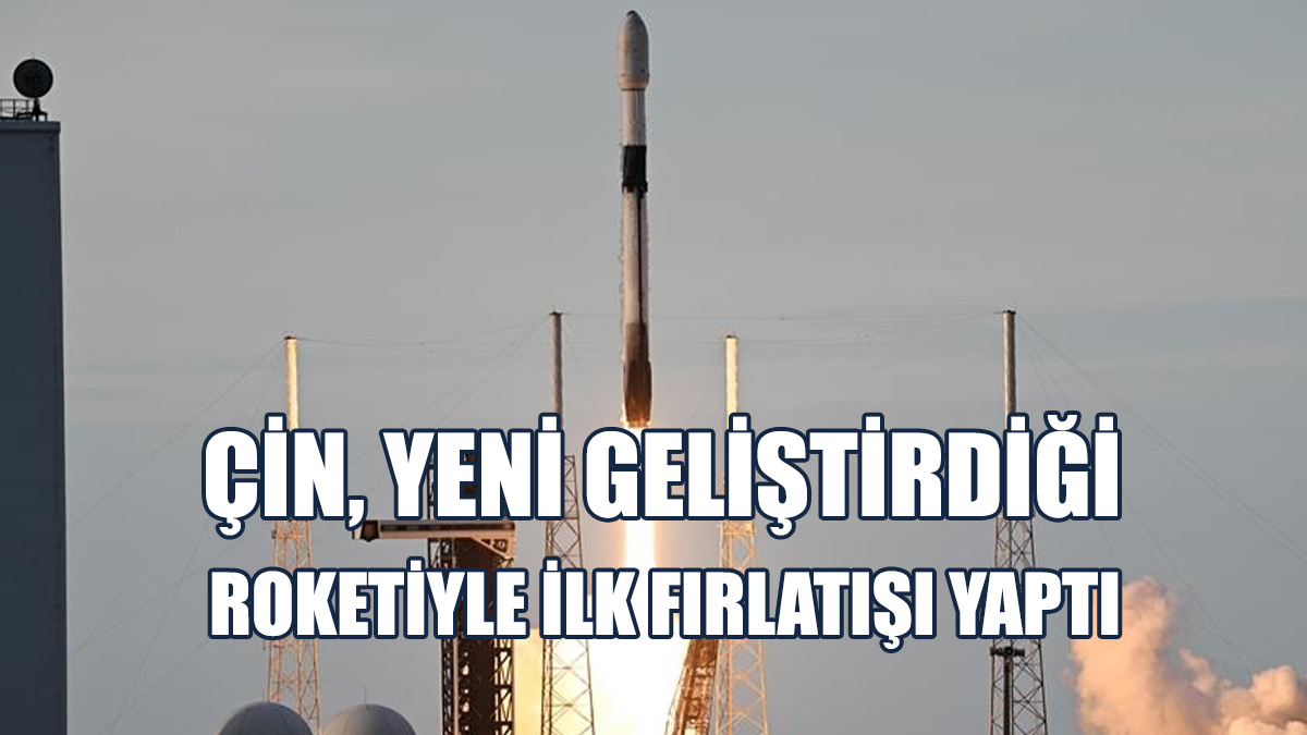 Çin, Yeni Geliştirdiği Long March 12 Roketiyle İlk Fırlatışı Yaptı