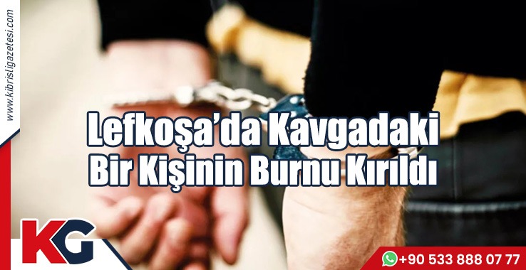 Lefkoşa’da Kavga: 2 Tutuklu