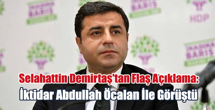 İktidar Abdullah Öcalan İle Görüştü