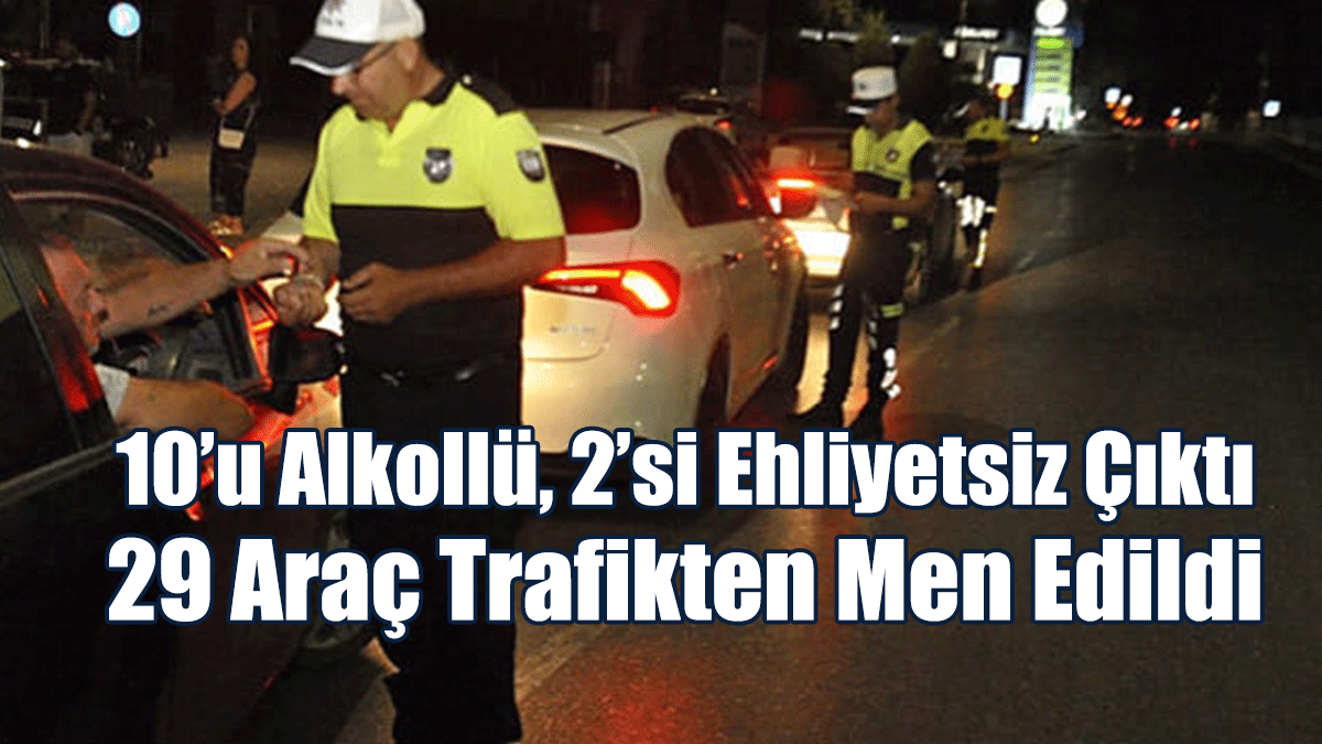 1401 Araç Sürücüsü Kontrol Edildi