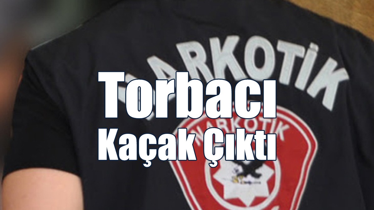 Uyuşturucu Operasyonu: Torbacı Kaçak Çıktı