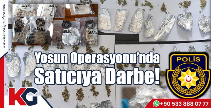 Yosun Operasyonu'nda Satıcıya Darbe!