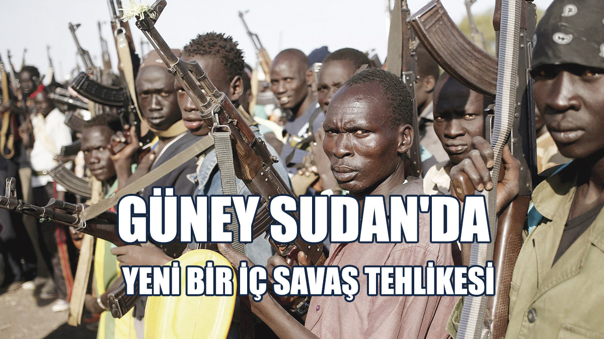 Dünyanın En Genç Ülkesi Güney Sudan'da Yeni Bir İç Savaş Tehlikesi