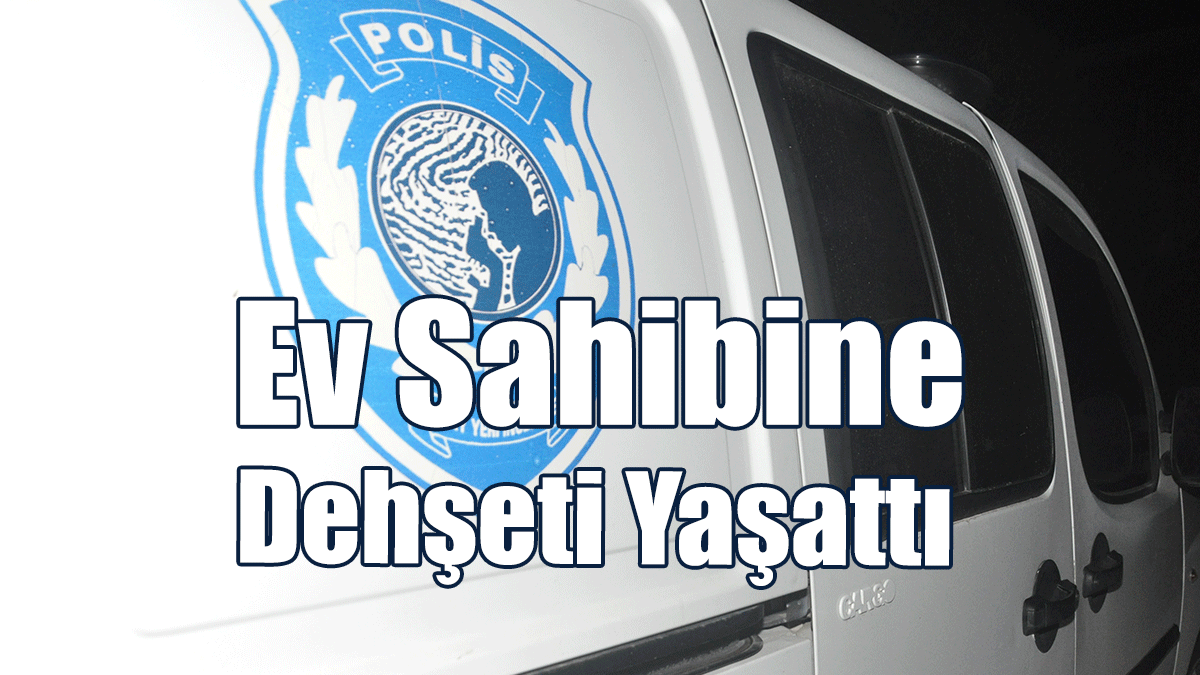 Eve Giren Hırsız Ev Sakinini Ciddi Şekilde Darp Etti