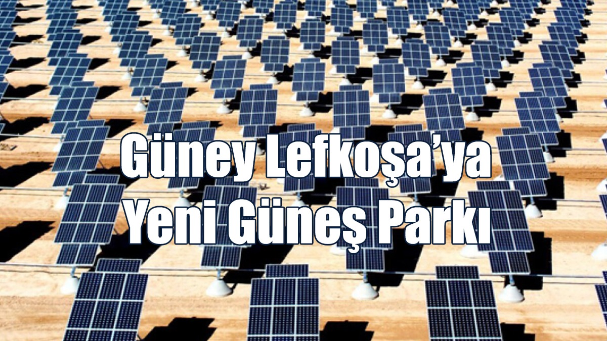 Güney Lefkoşa’ya Yeni Güneş Parkı