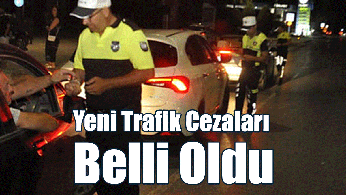İşte Trafik Cezaları Listesi
