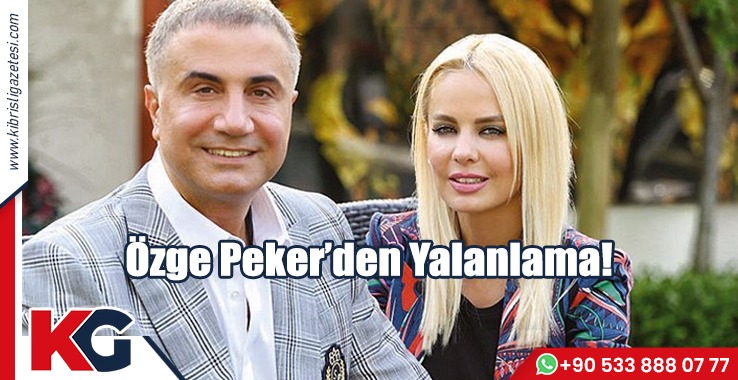 Özge Peker’den Yalanlama!