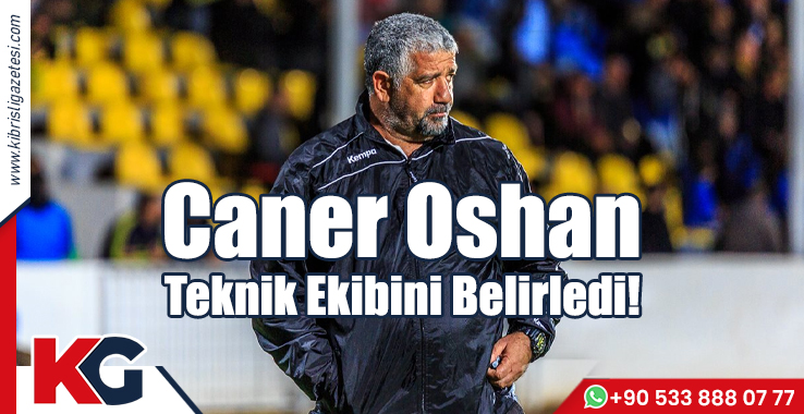 Caner Oshan Teknik Ekibini Belirledi!