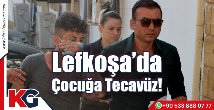 Lefkoşa'da Çocuğa Tecavüz!