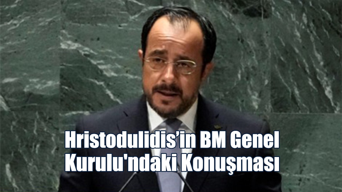 Hristodulidis’in BM Genel Kurulu'ndaki Konuşması