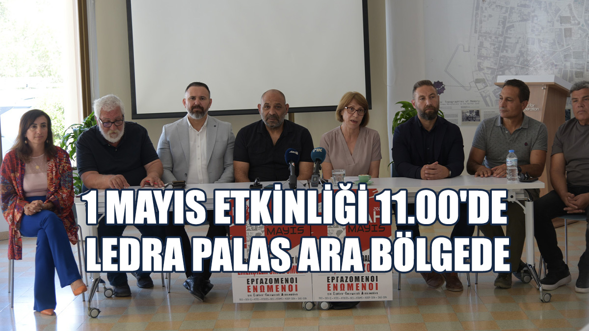 İki Toplumlu Ortak 1 Mayıs Etkinliği İçin Açıklama Yapıldı