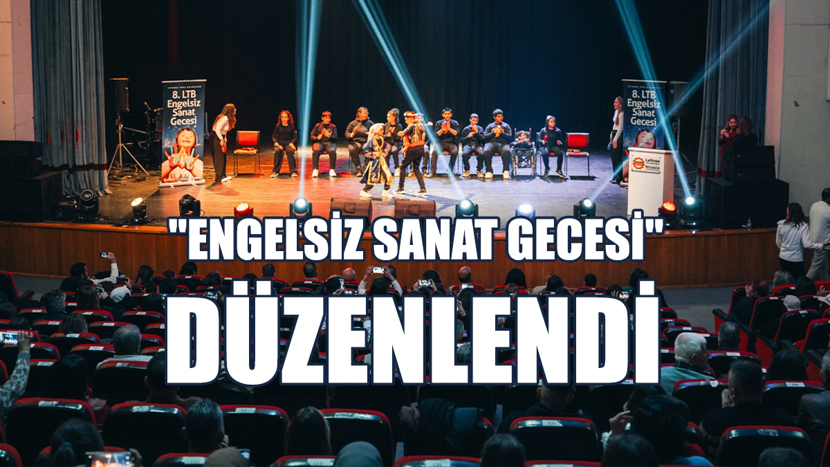 "Engelsiz Sanat Gecesi" Düzenlendi