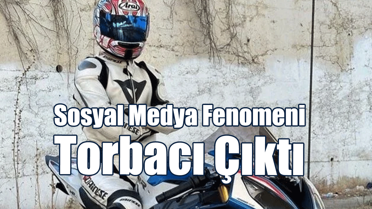 Sosyal Medya Fenomeni Torbacı Çıktı