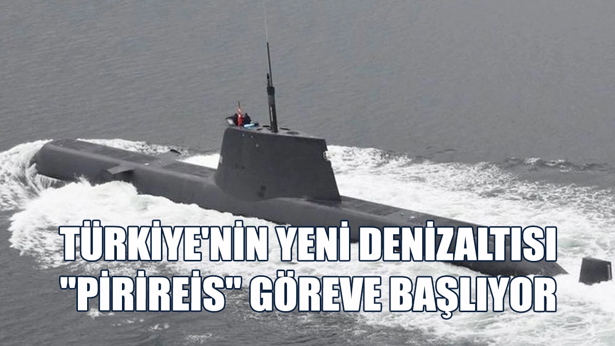 "Pirireis" Göreve Başlıyor