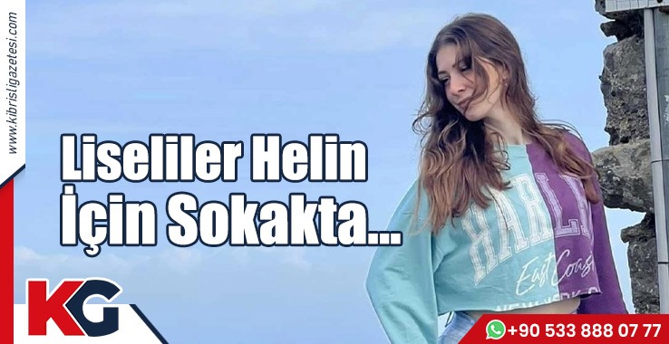 Liseliler Helin İçin Sokakta…