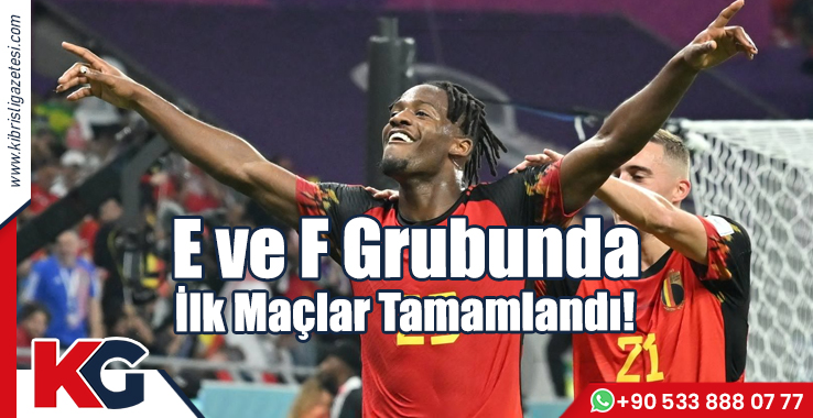 E ve F Grubunda İlk Maçlar Tamamlandı (Sonuçlar ve Puan Durumları)