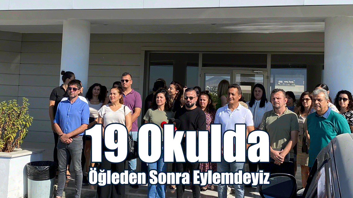 19 Okulda Öğleden Sonra Eylemdeyiz