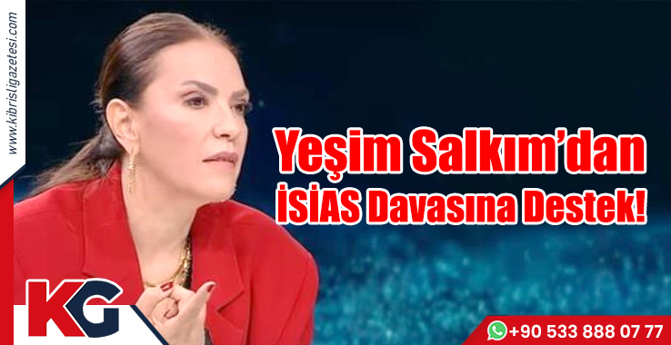Yeşim Salkım’dan İSİAS Davasına Destek!