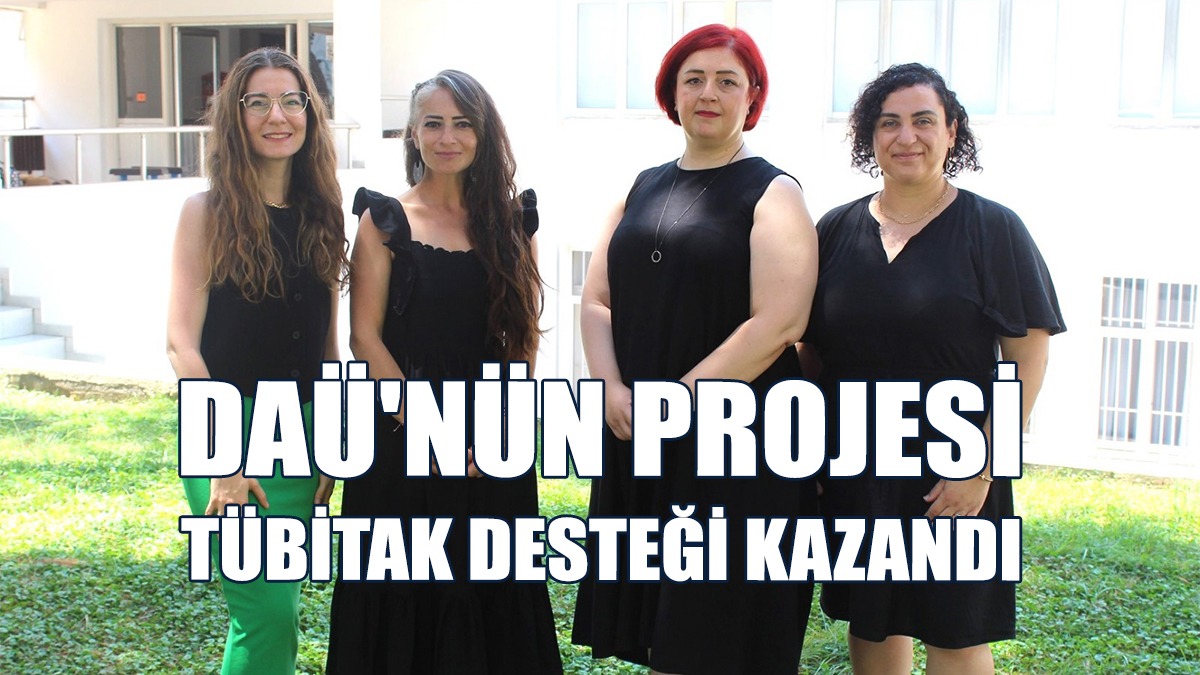 DAÜ'nün projesi TÜBİTAK desteği kazandı