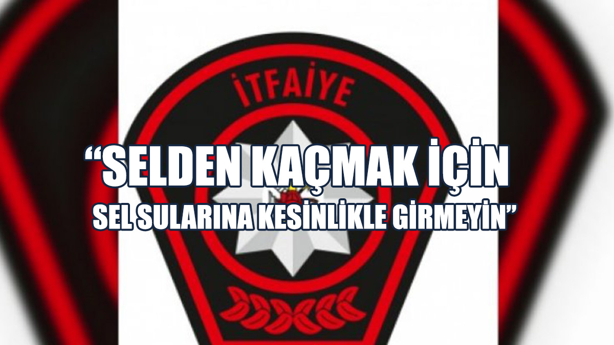 PGM-İtfaiye Müdürlüğü, Sel Olaylarıyla Mücadele Ve Alınacak Tedbirleri Açıkladı