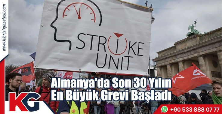 Almanya'da Son 30 Yılın En Büyük Grevi Başladı