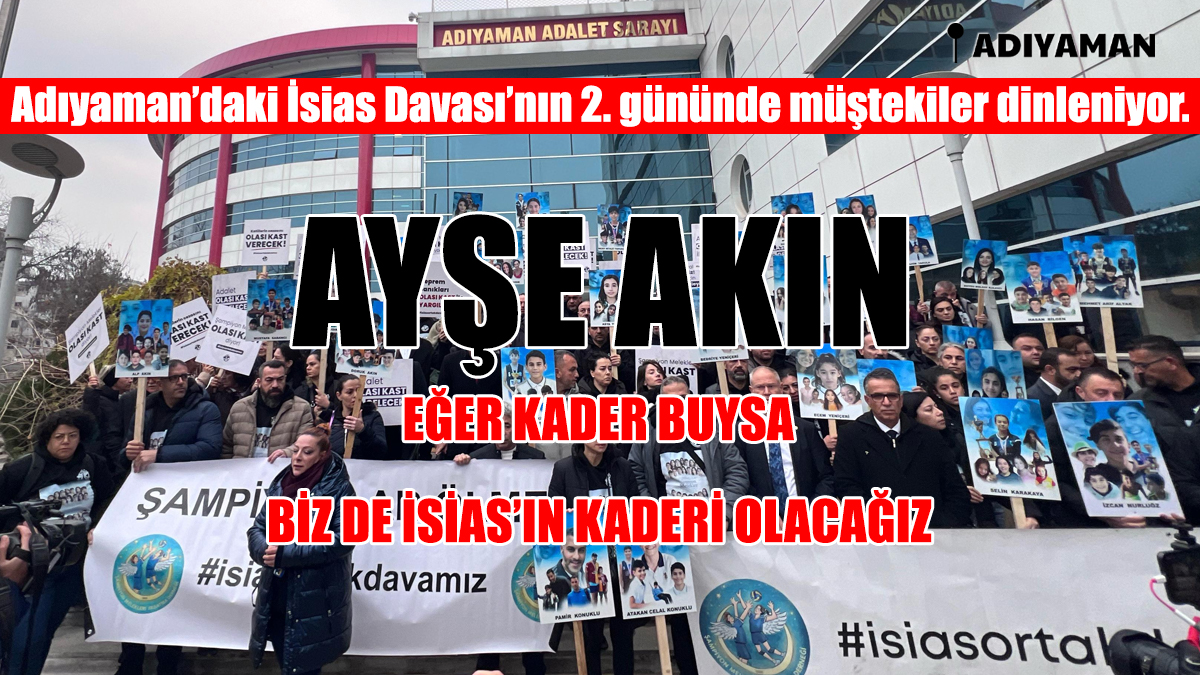 Ayşe Akın: Eğer Bu Bir Kaderse, Biz de İsias’ın Kaderi olacağız