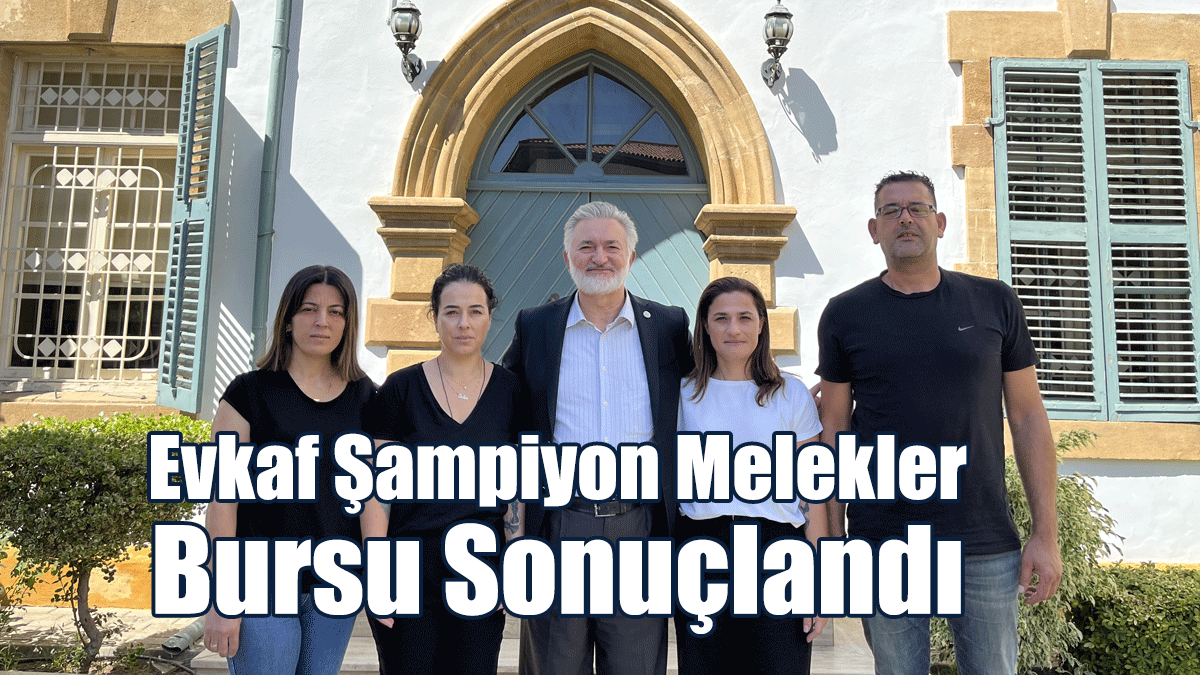 Evkaf Şampiyon Melekler Bursu Sonuçlandı