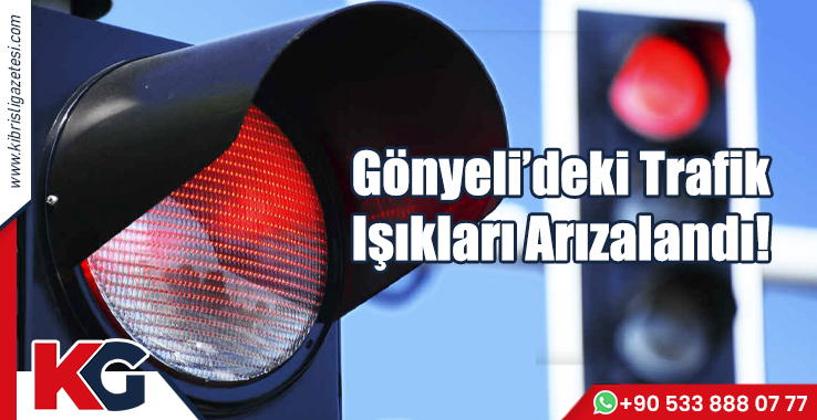 Gönyeli’deki Trafik Işıkları Arızalandı