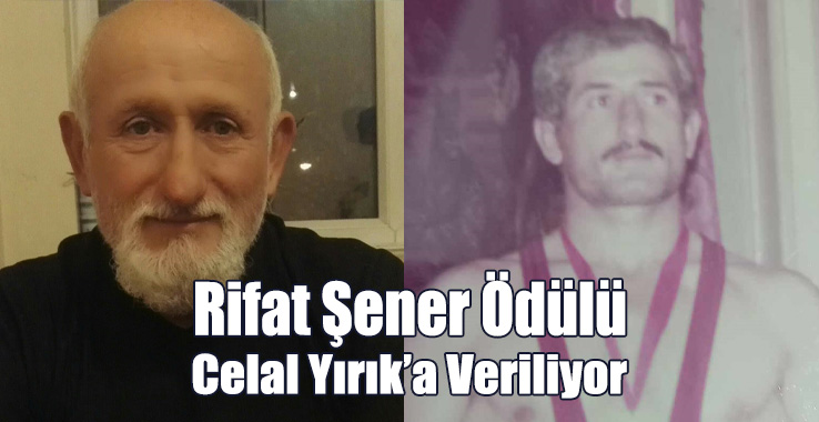 Rifat Şener Ödülü Celal Yırık’a Veriliyor