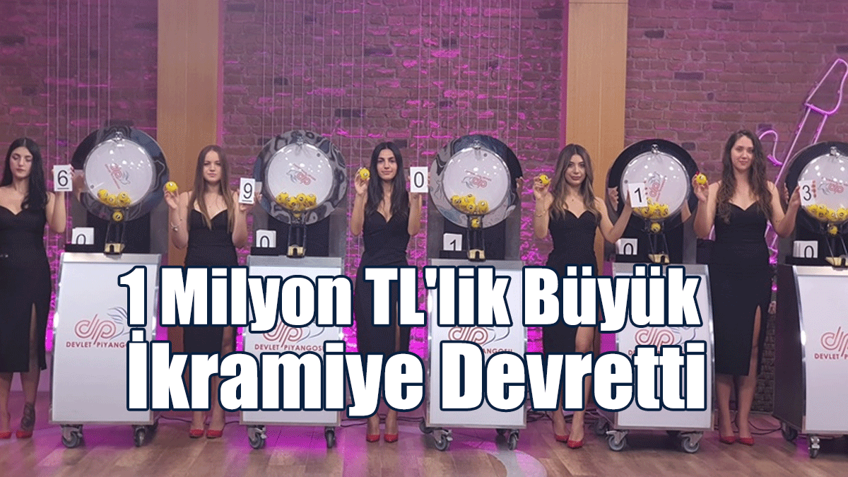 1 Milyon TL'lik Büyük İkramiye Devretti