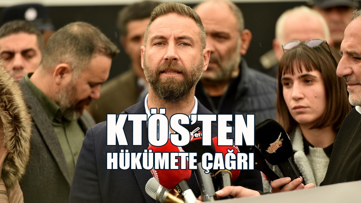 KTÖS’ten Hükümete Çağrı