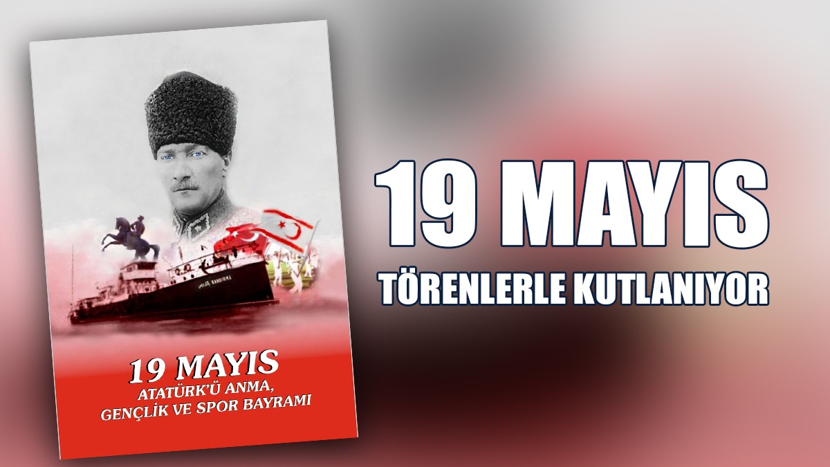 “19 Mayıs Atatürk'ü Anma, Gençlik ve Spor Bayramı" Törenlerle Kutlanıyor