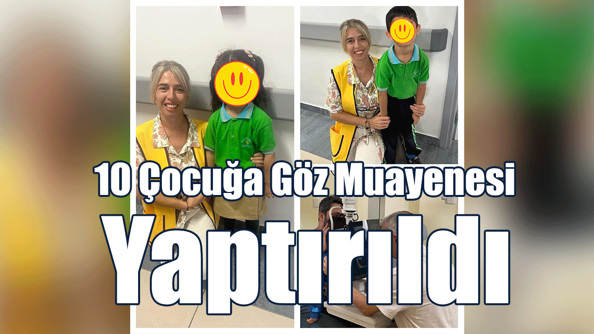 10 Çocuğa Göz Muayenesi Yaptırıldı