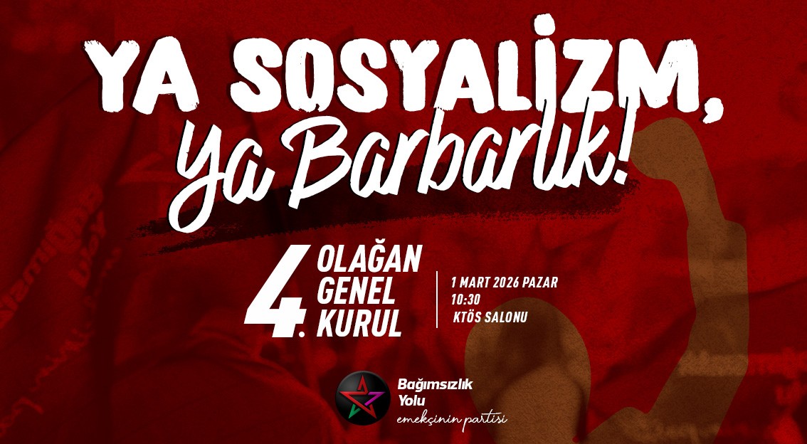 Bağımsızlık Yolu’nun 4. Olağan Genel Kurulu gerçekleşiyor
