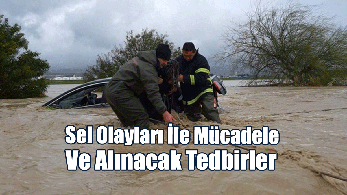 Selden Kaçmak İçin Sel Sularına Kesinlikle Girmeyin!