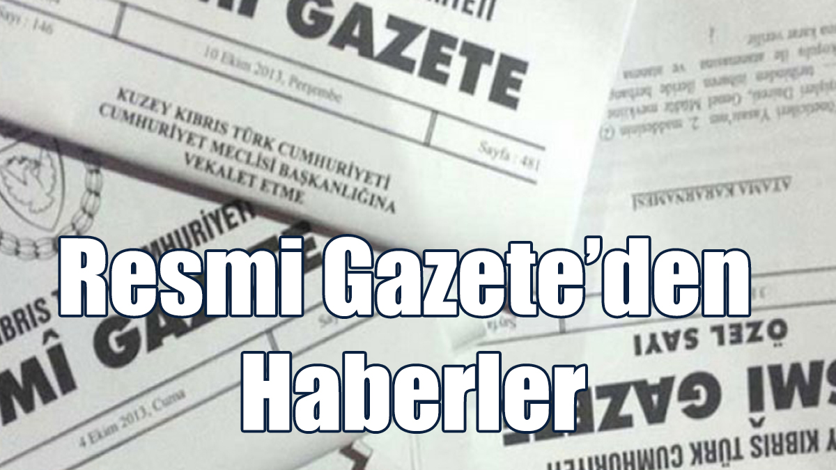 Resmi Gazete’den Haberler