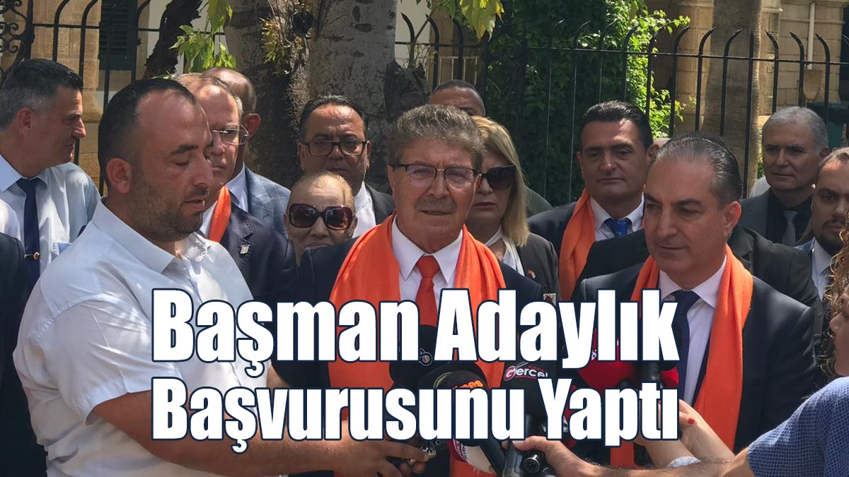 UBP Adayı Ali Başman Adaylık Başvurusunu Yaptı