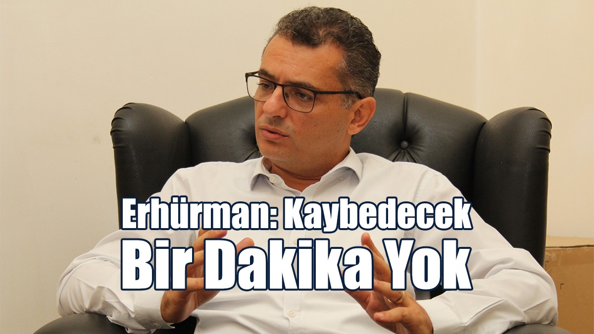 Erhürman: Yapılanlar Onaylanmıyor, Erken Seçim Halkın Gündemindedir