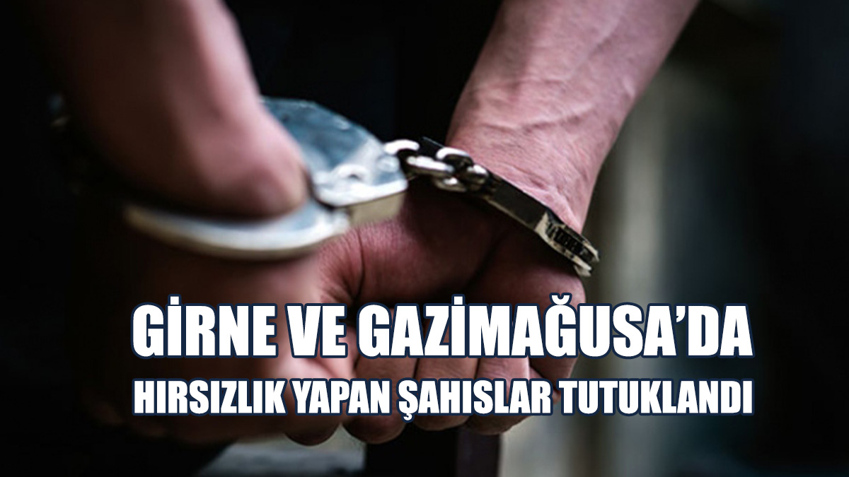 Girne Ve Gazimağusa’da Hırsızlık...