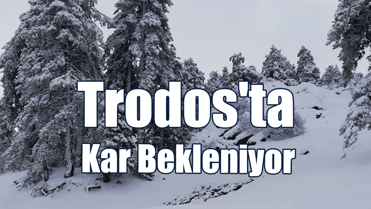Sıcaklıklar Düştü... Trodos'ta Kar Bekleniyor
