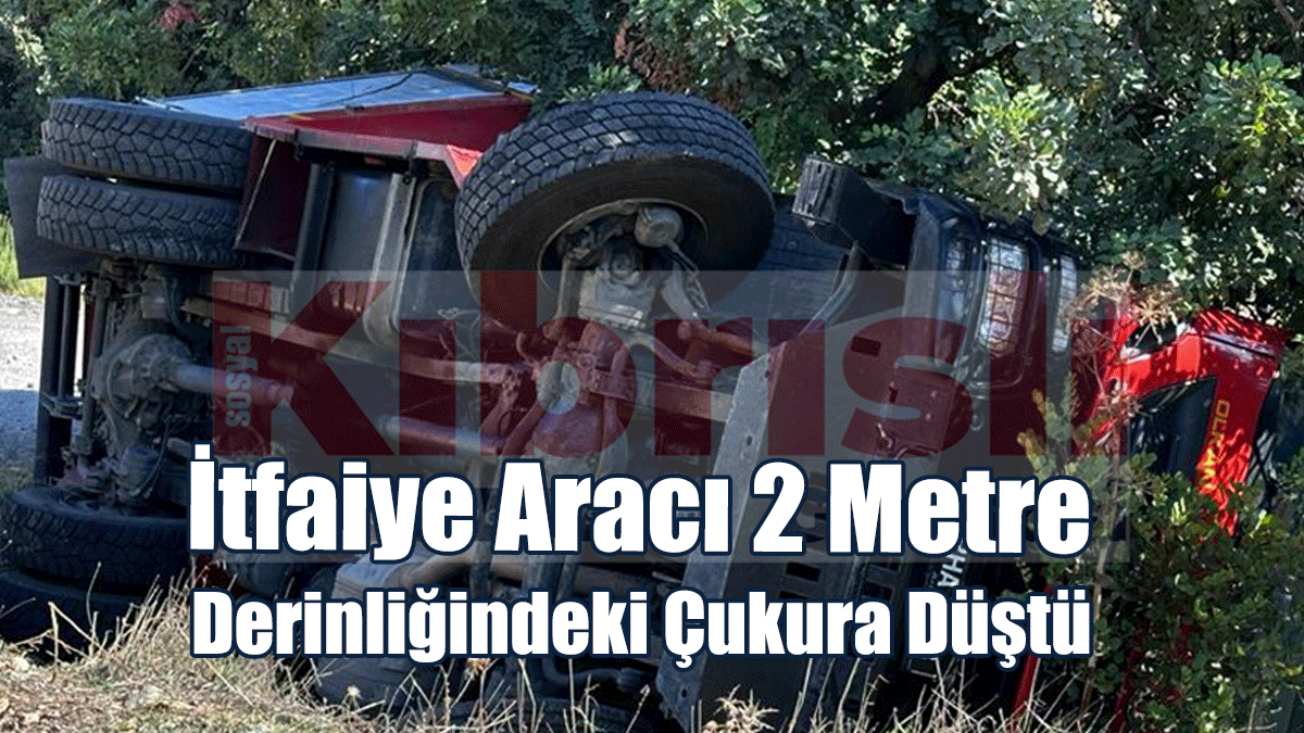 Yaklaşık 2 Metre Derinliğindeki Çukura Düşen İtfaiye Aracı Devrildi