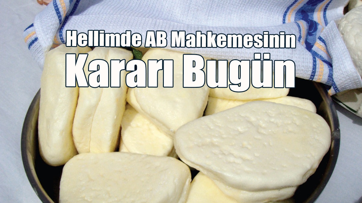 Hellimde AB Mahkemesinin Kararı Bugün