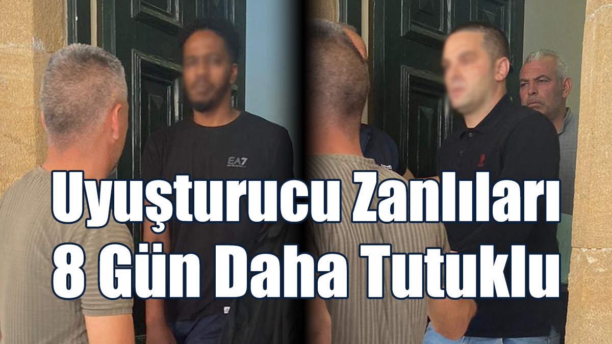 Uyuşturucu Zanlıları 8 Gün Daha Tutuklu
