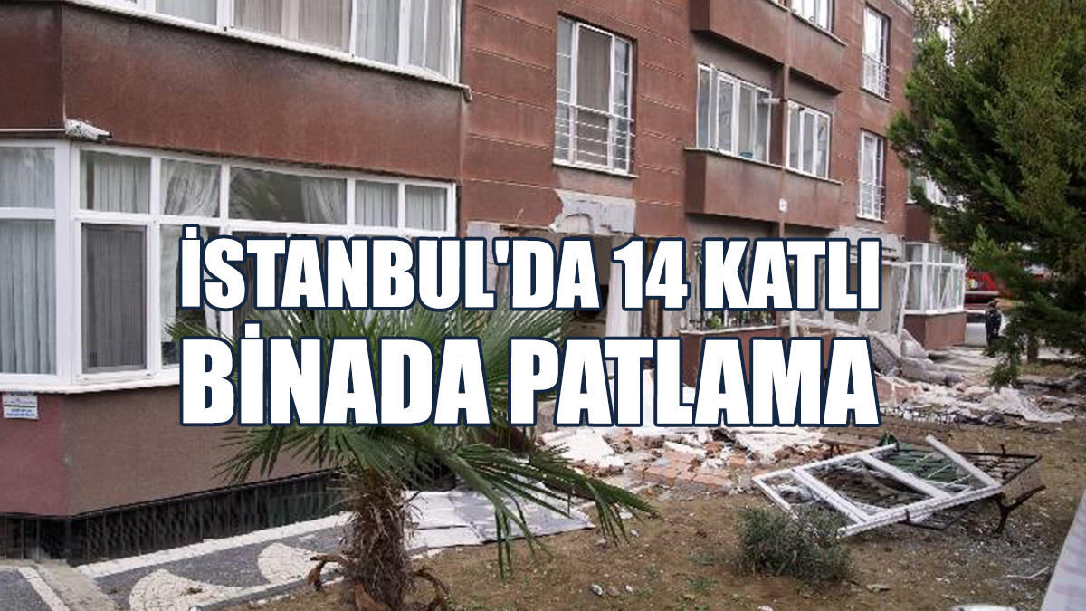 İstanbul’da 14 Katlı Binada Patlama: Ölü Ve Yaralılar Var!