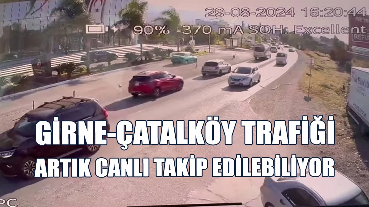 Girne-Çatalköy Trafiği Artık Canlı Takip Edilebiliyor