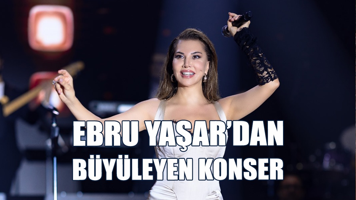 Ebru Yaşar, Merit Royal Diamond’da Büyüledi