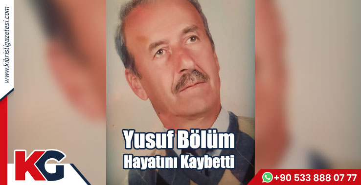 Yusuf Bölüm Hayatını Kaybetti