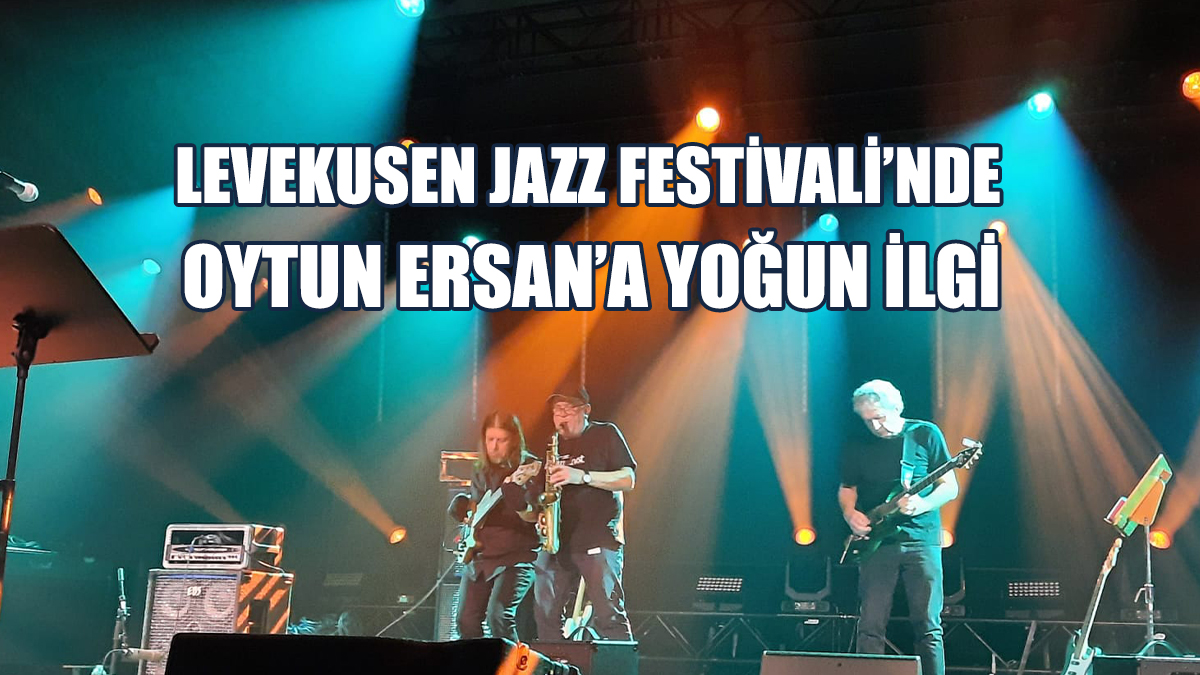 Oytun Ersan, Avrupa’nın En Büyük Jazz Festivali'nde 3 Konser Verdi